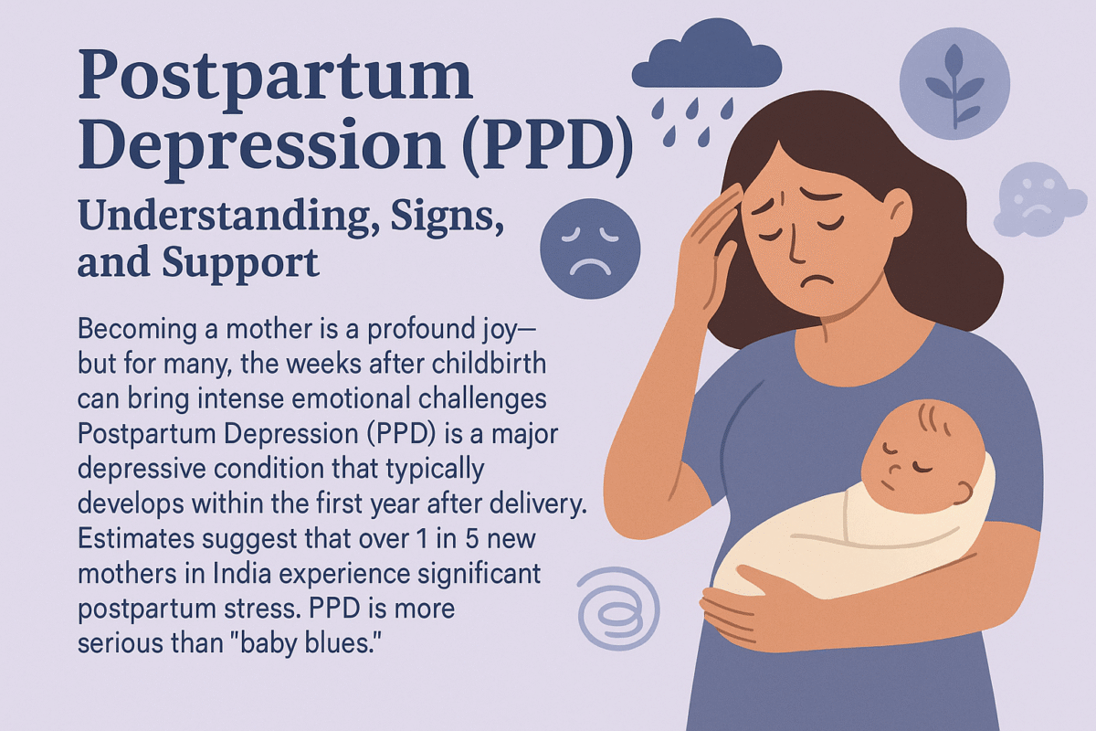 Postpartum Depression (PPD): Understanding, Signs, and Support